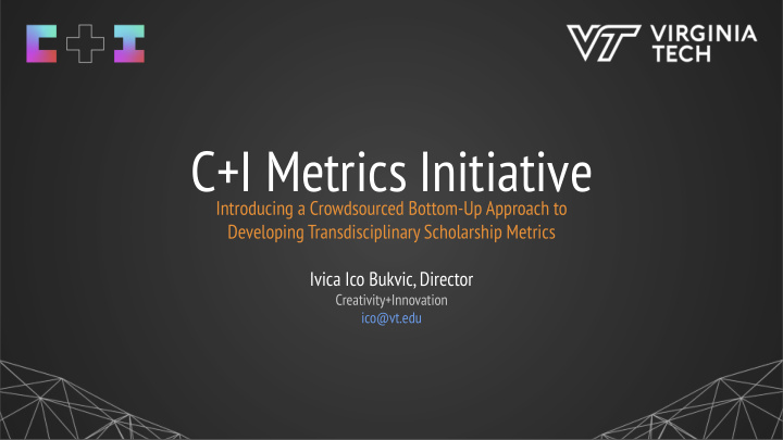 c i metrics initiative