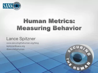 Lance Spitzner www.securingthehuman.org/blog lspitzner@sans.org @securethehuman  Security