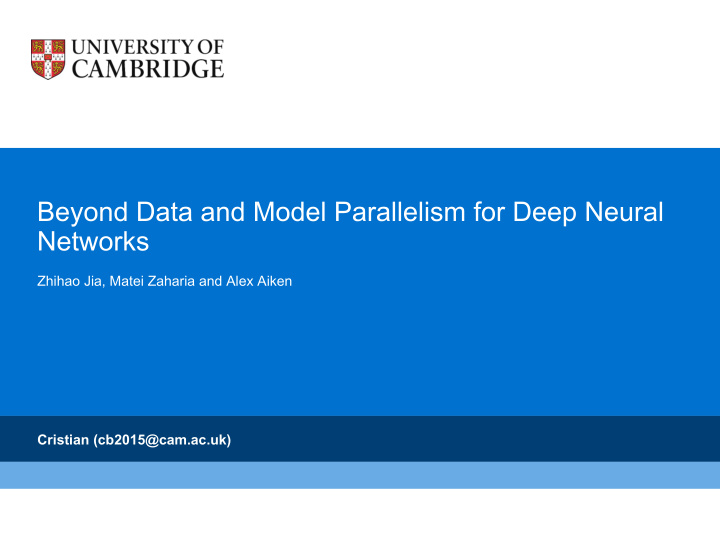 beyond data and model parallelism for deep neural networks