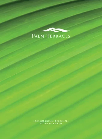 LOW-RISE LUXURY RESIDENCES  AT THE PALM DRIVE  As part of Emaar MGFs vision to create a way of