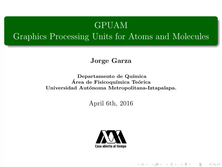 gpuam graphics processing units for atoms and molecules