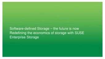Software-defined Storage  the future is now  Redefining the economics of storage with SUSE