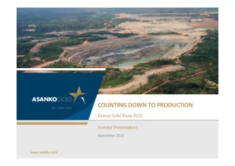 COUNTING  DOWN  TO  PRODUCTION    TSX  |  NYSE:  AKG        Denver