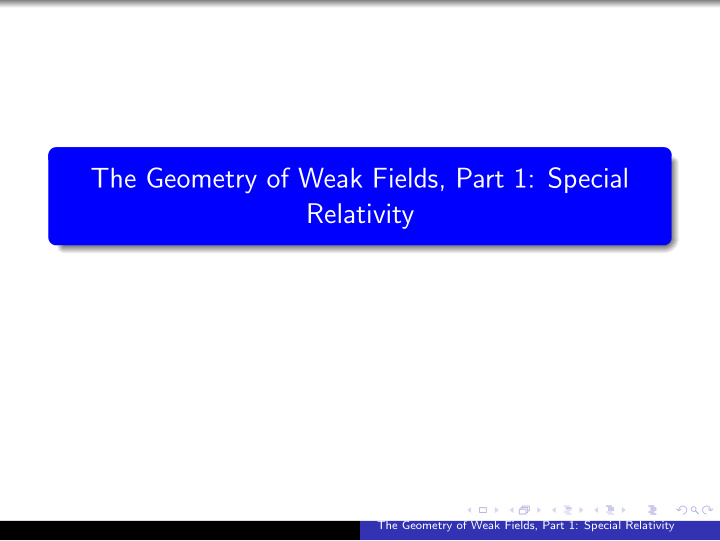 the geometry of weak fields part 1 special relativity
