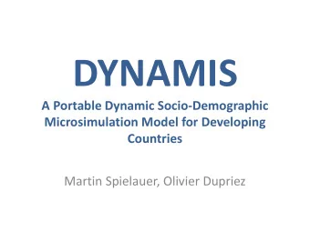 DYNAMIS  A Portable Dynamic Socio-Demographic  Microsimulation Model for Developing  Countries