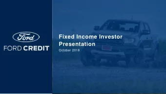Fixed Income Investor  Presentation  October 2018  Further Information  Ford Investor Relations