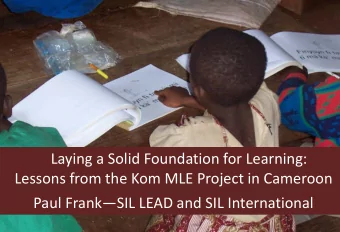 Laying a Solid Foundation for Learning:  Lessons from the Kom MLE Project in Cameroon  Paul