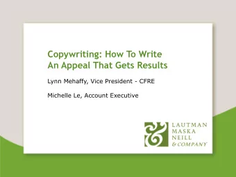 Copywriting: How To Write  An Appeal That Gets Results  Lynn Mehaffy, Vice President - CFRE