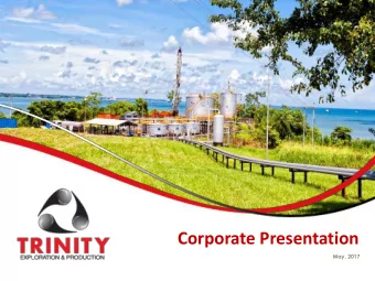 Corporate Presentation  May, 2017  DISCLAIMER  This presentation and its contents are confidential