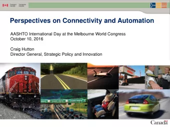 Perspectives on Connectivity and Automation  AASHTO International Day at the Melbourne World