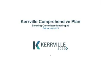 Kerrville Comprehensive Plan  Steering Committee Meeting #5  February 26, 2018  1  Call to Order  2