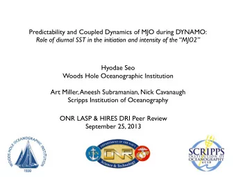 Predictability and Coupled Dynamics of MJO during DYNAMO:  Role of diurnal SST in the initiation