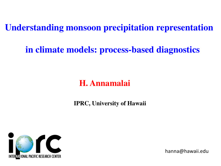 understanding monsoon precipitation representation in