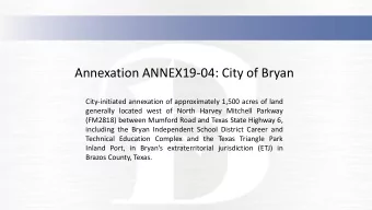 Annexation ANNEX19-04: City of Bryan  City-initiated annexation of approximately 1,500 acres of