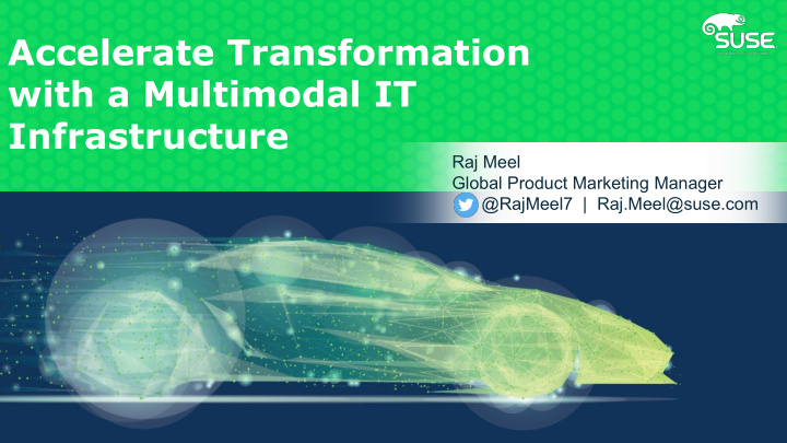 accelerate transformation with a multimodal it