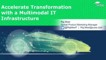 Accelerate Transformation  with a Multimodal IT  Infrastructure  Raj Meel  Global Product Marketing