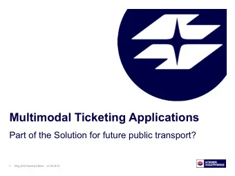 Multimodal Ticketing Applications  Part of the Solution for future public transport? Mag.(FH)