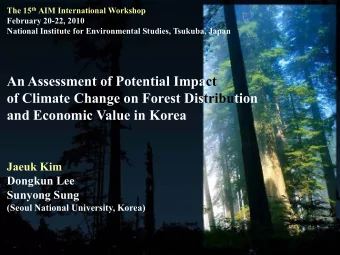 An Assessment of Potential Impact  of Climate Change on Forest Distribution  and Economic Value in