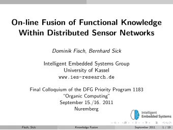 On-line Fusion of Functional Knowledge  Within Distributed Sensor Networks  Dominik Fisch, Bernhard