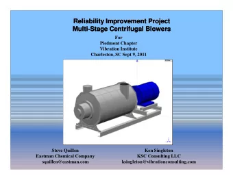 Reliability Improvement Project  Reliability Improvement Project  Multi  Multi-Stage Centrifugal