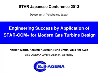 STAR-CCM+ for Modern Gas Turbine Design  Norbert Moritz, Karsten Kusterer, Ren Braun, Anis Haj