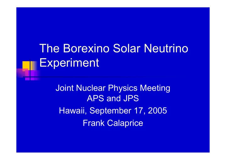 the borexino solar neutrino experiment