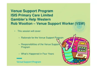 Venue Support Program  ISIS Primary Care Limited  Gamblers Help Western  Rob Wootton  Venue