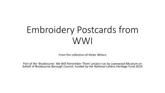 Embroidery Postcards from  WWI  From the collection of Helen Wilson Part of the Broxbourne: We