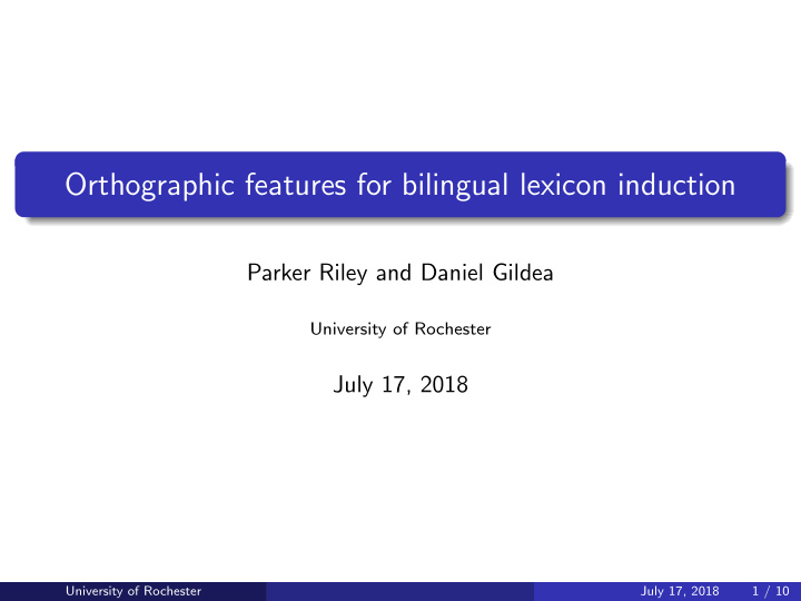 orthographic features for bilingual lexicon induction