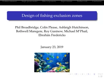 Design of fishing exclusion zones  Phil Broadbridge, Colin Please, Ashleigh Hutchinson, Bothwell