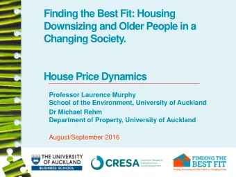Finding the Best Fit: Housing  Downsizing and Older People in a  Changing Society.  House Price