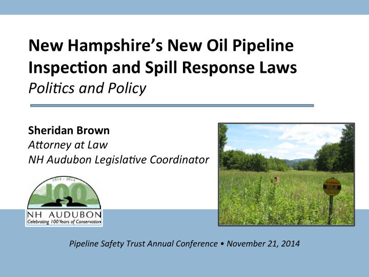 new hampshire s new oil pipeline inspec4on and spill