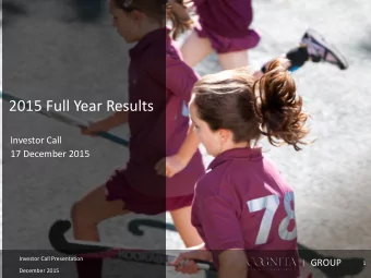 2015 Full Year Results  Investor Call  17 December 2015  Investor Call Presentation  GROUP  GROUP
