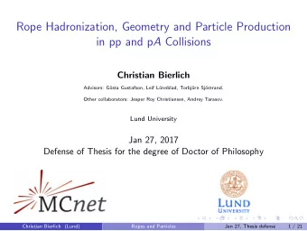 Rope Hadronization, Geometry and Particle Production in pp and p A Collisions  Christian Bierlich