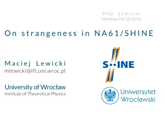 O n s t r a n g e n e s s i n N A 6 1 / S H I N E  M a c i e j  L e w i c k i