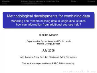 Methodological developments for combining data  Modelling non-random missing data in longitudinal