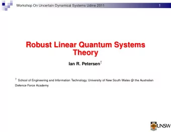 Robust Linear Quantum Systems  Robust Linear Quantum Systems  Theory  Theory Ian R. Petersen