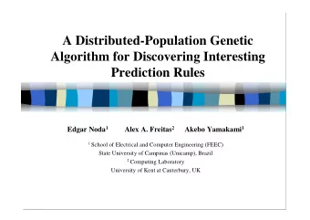 A Distributed-Population Genetic  Algorithm for Discovering Interesting  Prediction Rules Edgar
