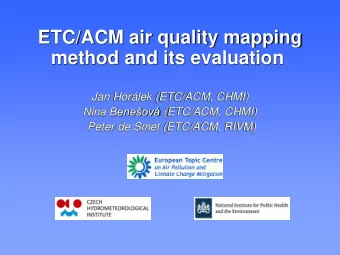 ETC/ACM air quality mapping  method and its evaluation  Jan Horlek (ETC/ACM, CHMI) Nina