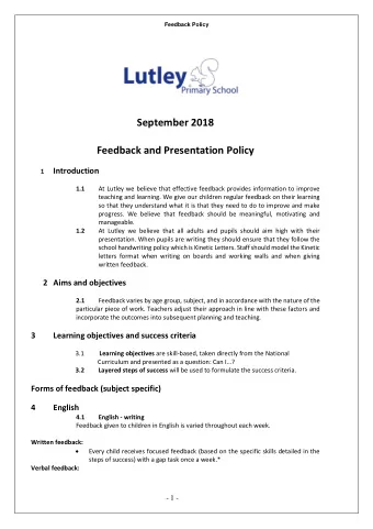 September 2018  Feedback and Presentation Policy 1 Introduction 1.1  At Lutley we believe that