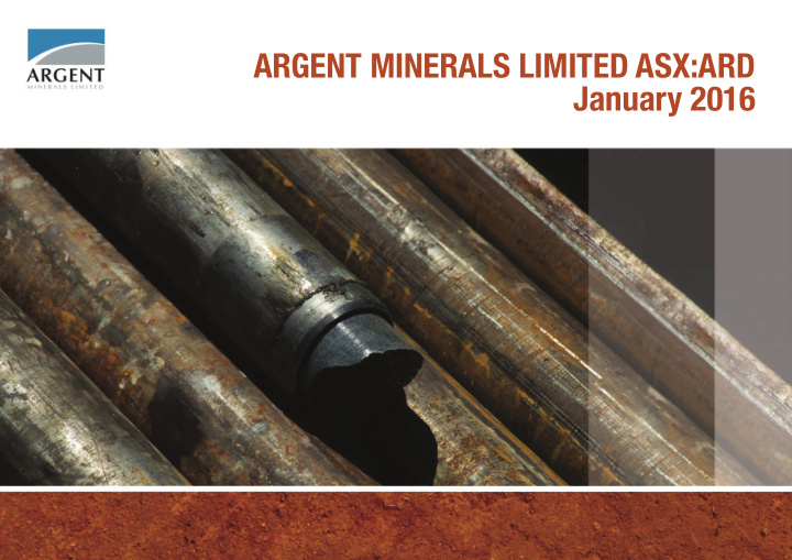 argent minerals limited asx ard january 2016 disclaimer