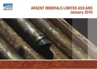 ARGENT MINERALS LIMITED ASX:ARD January 2016  DISCLAIMER This investor presentation ( Presentation