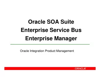 Oracle SOA Suite  Enterprise Service Bus  Enterprise Manager  Oracle Integration Product Management