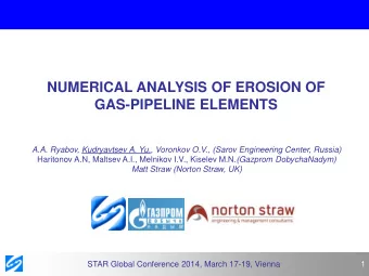 NUMERICAL ANALYSIS OF EROSION OF  GAS-PIPELINE ELEMENTS  A.A. Ryabov, Kudryavtsev A. Yu., Voronkov