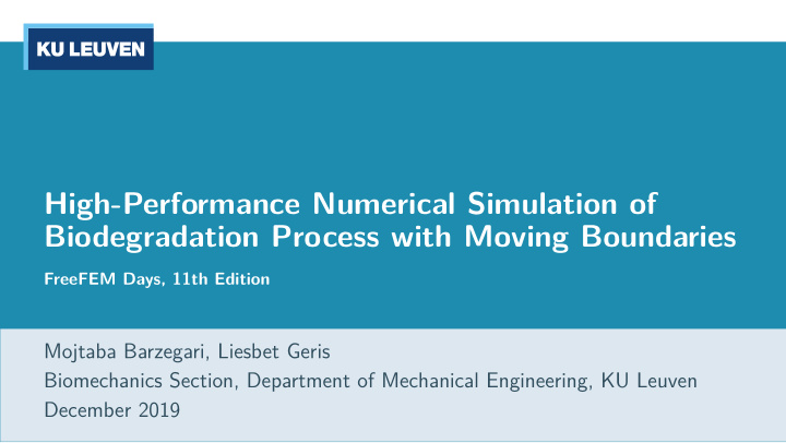 high performance numerical simulation of biodegradation