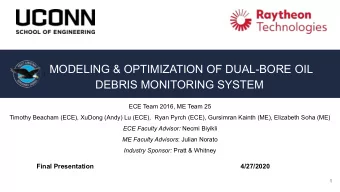 MODELING &amp; OPTIMIZATION OF DUAL-BORE OIL  DEBRIS MONITORING SYSTEM  ECE Team 2016, ME Team 25