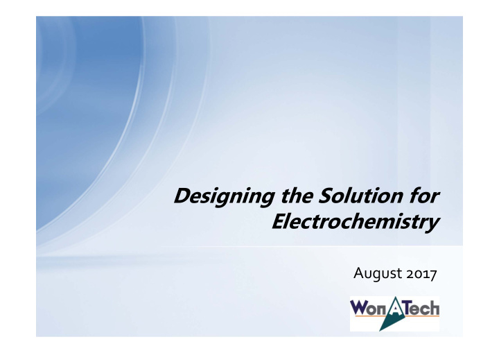 designing the solution for electrochemistry