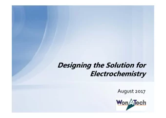 Designing the Solution for  Electrochemistry  August 2017  Company Introduction  CE Mark &amp;