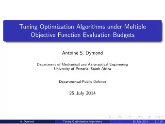 Tuning Optimization Algorithms under Multiple  Objective Function Evaluation Budgets  Antoine S.
