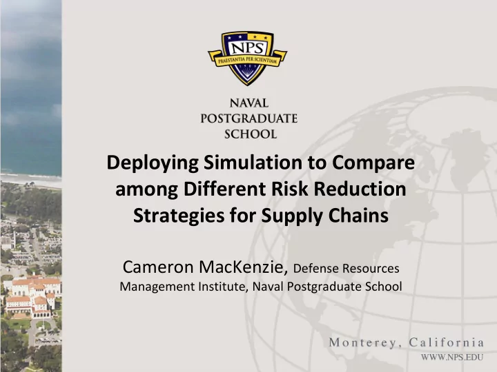 deploying simulation to compare among different risk